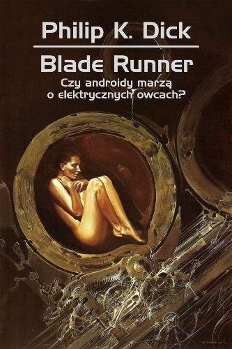 Blade Runner. Czy androidy marzą o elektrycznych owcach? Blade Runner. Czy androidy marzą o elektrycznych owcach?