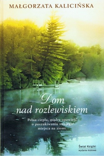 Dom nad rozlewiskiem Dom nad rozlewiskiem