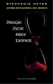 Drugie życie Bree Tanner Drugie życie Bree Tanner