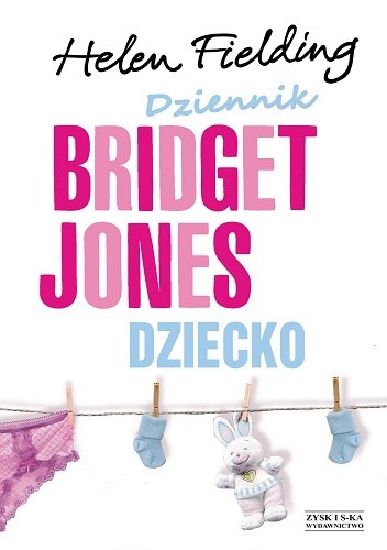 Dziennik Bridget Jones. Dziecko Dziennik Bridget Jones. Dziecko