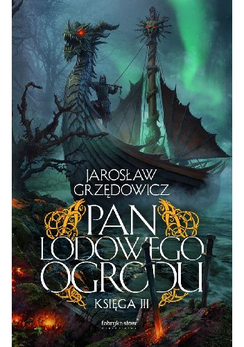 Pan Lodowego Ogrodu - księga III